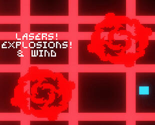 Lasers! Explosions! & Wind!